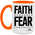 FAITH RENDERED FEAR POWERLESS 15oz. Accent Mug
