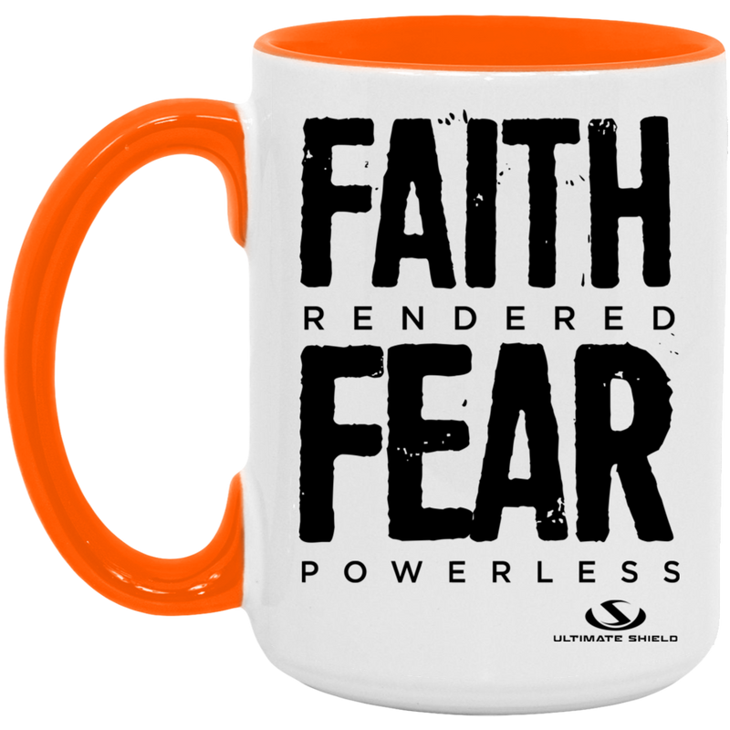 FAITH RENDERED FEAR POWERLESS 15oz. Accent Mug