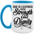 SHE IS CLOTHED WITH STRENGTH AND DIGNITY 15oz. Accent Mug