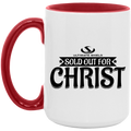 SOLD OUT FOR CHRIST 15oz. Accent Mug