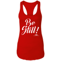 BE STILL  Ladies Ideal Racerback Tank