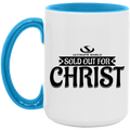 SOLD OUT FOR CHRIST 15oz. Accent Mug
