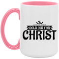 SOLD OUT FOR CHRIST 15oz. Accent Mug