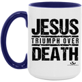 JESUS TRIUMPH OVER DEATH 15oz. Accent Mug