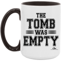 THE TOMB WAS EMPTY 15oz. Accent Mug