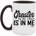 GREAT IS HE THAT IS IN ME 15oz. Accent Mug