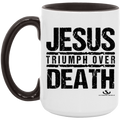JESUS TRIUMPH OVER DEATH 15oz. Accent Mug