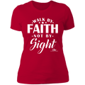 WALK BY FAITH NOT BY SIGHT Ladies' Boyfriend T-Shirt