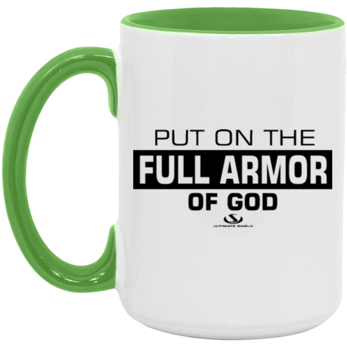 PUT ON THE FULL ARMOR OF GOD 15oz. Accent Mug