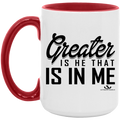 GREAT IS HE THAT IS IN ME 15oz. Accent Mug