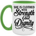 SHE IS CLOTHED WITH STRENGTH AND DIGNITY 15oz. Accent Mug