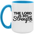 THE LORD IS MY STRENGTH 15oz. Accent Mug
