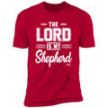 THE LORD IS MY SHEPHERD  Premium Short Sleeve T-Shirt