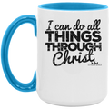 I CAN DO ALL THINGS THROUGH CHRIST 15oz. Accent Mug