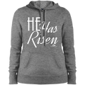 HE HAS RISEN Ladies' Pullover Hooded Sweatshirt