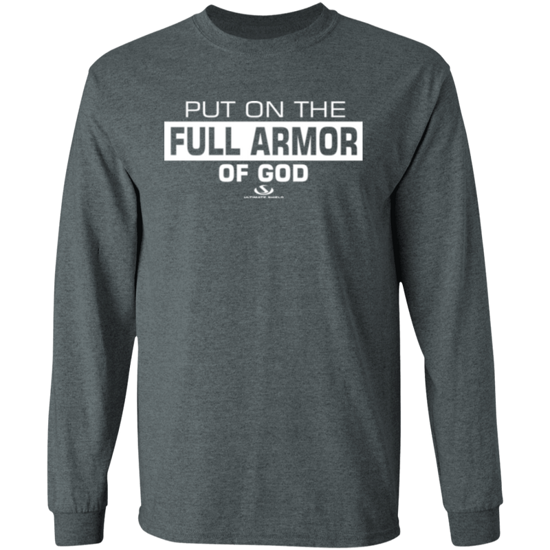 PUT ON THE FULL ARMOR OF GOD  LS T-Shirt 5.3 oz.