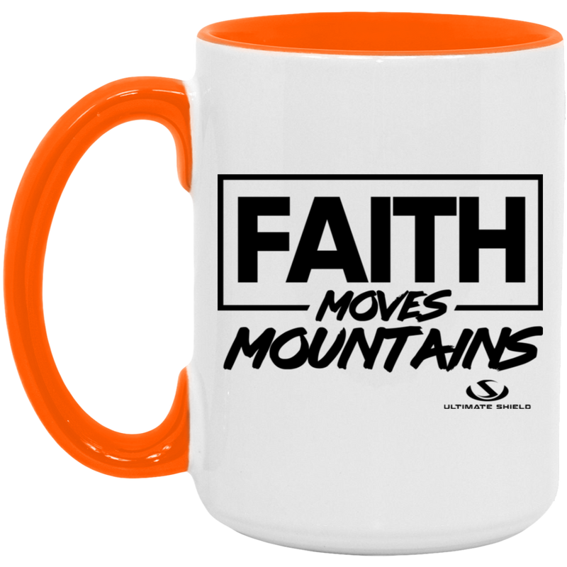 FAITH MOVES MOUNTIANS 15oz. Accent Mug