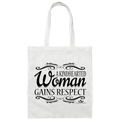 A KINDHEARTED WOMAN GAIN RESPECT Canvas Tote Bag