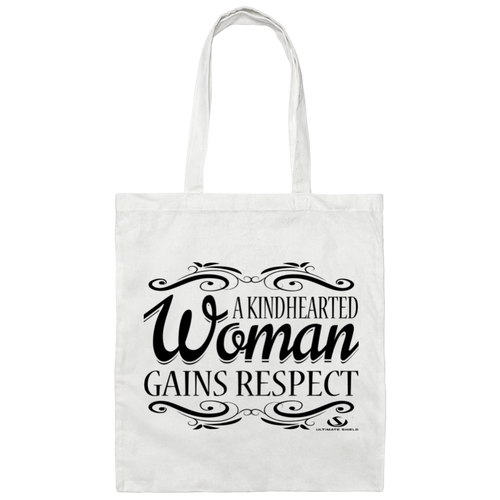 A KINDHEARTED WOMAN GAIN RESPECT Canvas Tote Bag