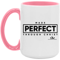 MADE PERFECT THROUGH CHRIST 15oz. Accent Mug