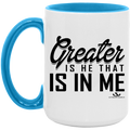 GREAT IS HE THAT IS IN ME 15oz. Accent Mug