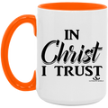 IN CHRIST I TRUST 15oz. Accent Mug