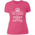 NEVER UNDERESTIMATE THE POWER OF A WOMAN THAT IS BORN AGAIN Ladies' Boyfriend T-Shirt