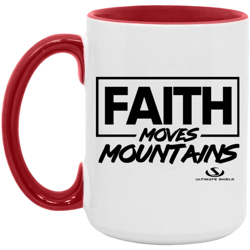 FAITH MOVES MOUNTIANS 15oz. Accent Mug