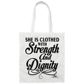 SHE IS CLOTHED WITH STRENGHT AND  Canvas Tote Bag