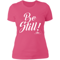 BE STILL Ladies' Boyfriend T-Shirt