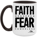 FAITH RENDERED FEAR POWERLESS 15oz. Accent Mug