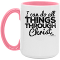 I CAN DO ALL THINGS THROUGH CHRIST 15oz. Accent Mug