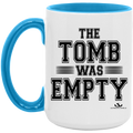 THE TOMB WAS EMPTY 15oz. Accent Mug