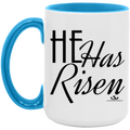 HE HAS RISEN 15oz. Accent Mug