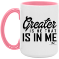 GREAT IS HE THAT IS IN ME 15oz. Accent Mug
