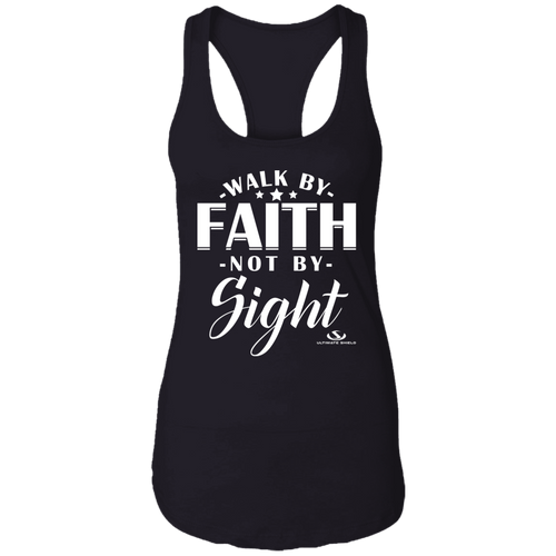 WALK BY FAITH NOT BBY SIGHT Ladies Ideal Racerback Tank