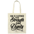 SHE IS CLOTHED WITH STRENGHT AND  Canvas Tote Bag