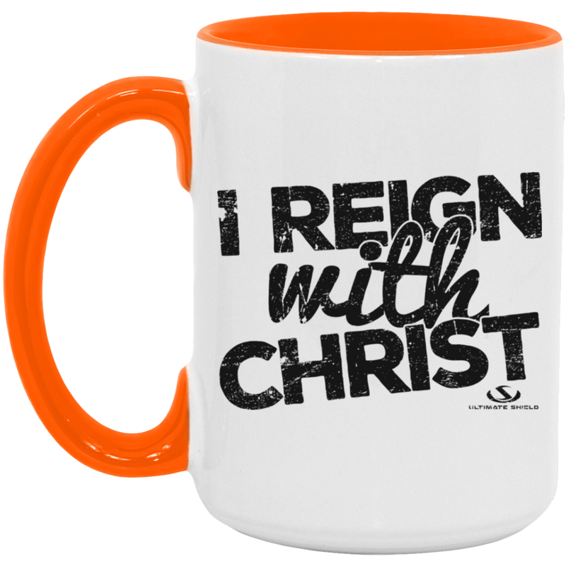 I REIGN WITH CHRIST 15oz. Accent Mug