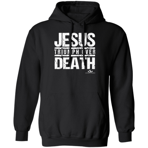 JESUS TRIUMPH OVER DEATH Pullover Hoodie