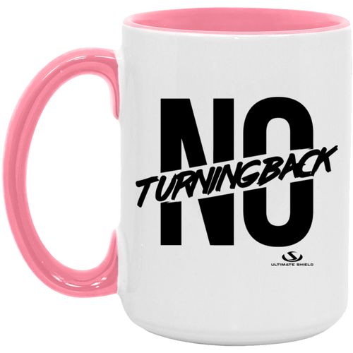 NO TURNING BACK 15oz. Accent Mug