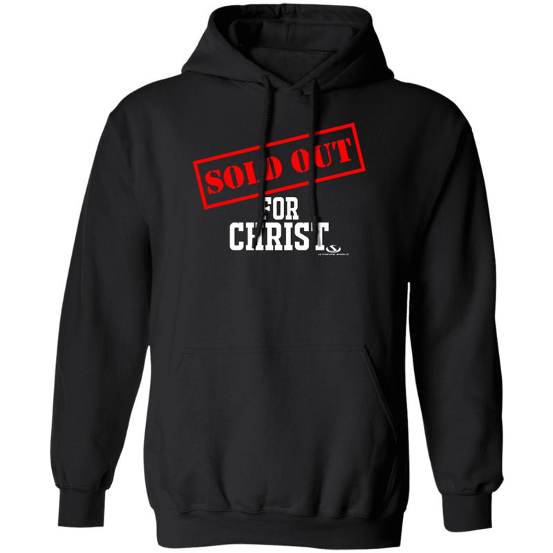 SOLD OUT FOR CHRIST Pullover Hoodie