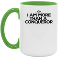 I AM MORE THAN A CONQUEROR 15oz. Accent Mug