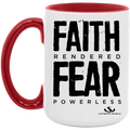 FAITH RENDERED FEAR POWERLESS 15oz. Accent Mug