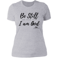 BE STILL AND KNOW THAT I AM GOD Ladies' Boyfriend T-Shirt