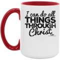 I CAN DO ALL THINGS THROUGH CHRIST 15oz. Accent Mug