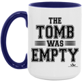 THE TOMB WAS EMPTY 15oz. Accent Mug