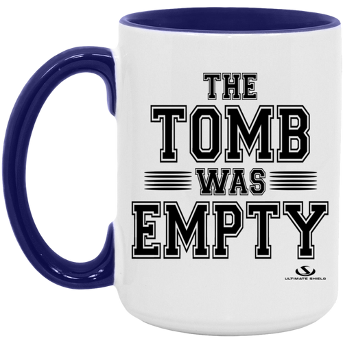 THE TOMB WAS EMPTY 15oz. Accent Mug