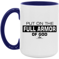 PUT ON THE FULL ARMOR OF GOD 15oz. Accent Mug