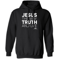 JESUS THE WAY TRUTH AND LIFE Pullover Hoodie