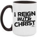 I REIGN WITH CHRIST 15oz. Accent Mug